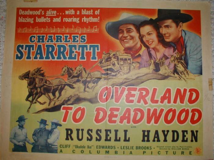 Overland To Deadwood, Columbia Pictures, starring Charles Starrett and Cliff Edwards